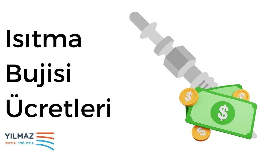 Isıtma Bujisi Ücretleri